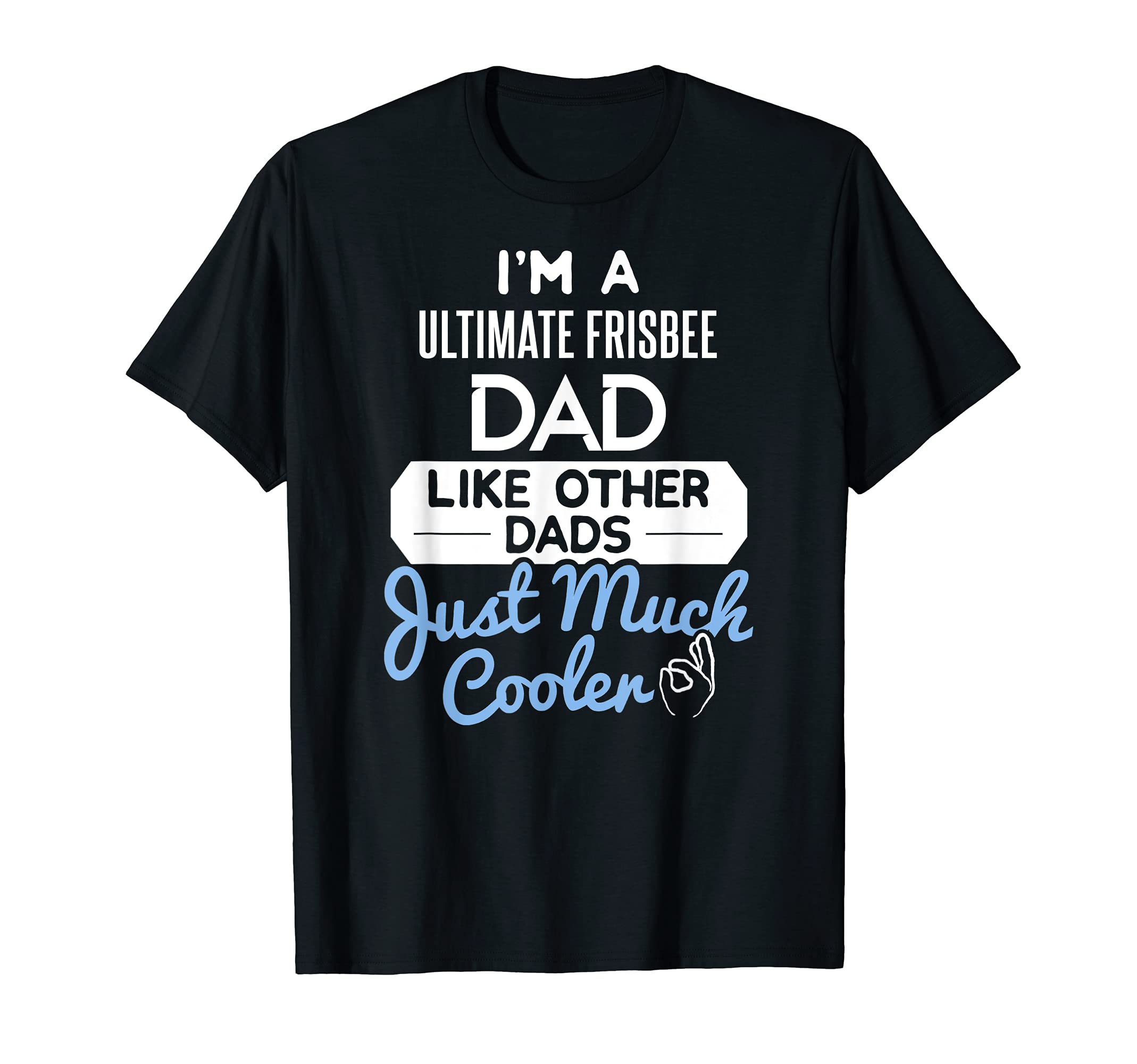 Cool Fathers Day Design Ultimate Frisbee Dad T-Shirt