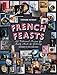 French Feasts: 299 Traditional Recipes for Family Meals and Gatherings by 