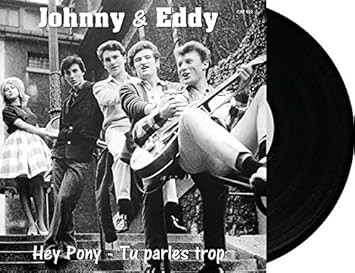 Johnny Hallyday Eddy Mitchell 45t Ep Vinyl Noir Hey Pony Tu Parles Trop Johnny Hallyday Chaussettes Noires Amazon Fr Musique