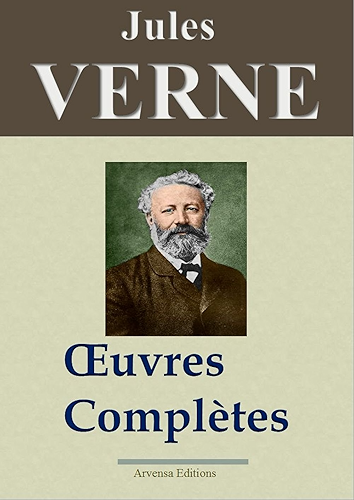 Download Jules Verne : Oeuvres complètes entièrement illustrées (160 titres et 5400 gravures) PDF