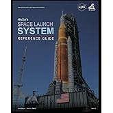 NASA's SPACE LAUNCH SYSTEM REFERENCE GUIDE (V2 - August, 2022): NASA Artemis Program From The Moon To Mars