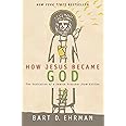 How Jesus Became God : the Exaltation of a Jewish Preacher from Galilee