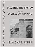 Niggas in Denial: Pimping the System and The System of Pimping