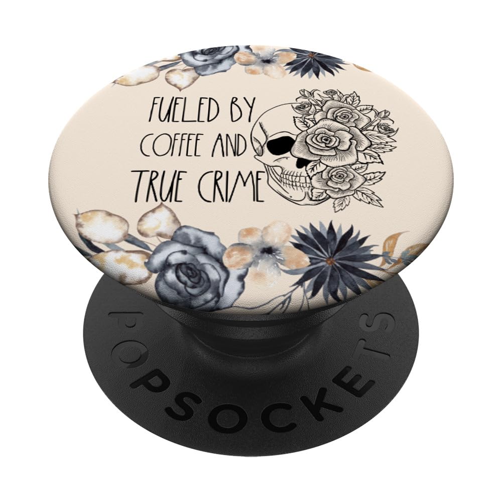 Coffee And True Crime For Women Murder Shows Caffeine Lover PopSockets Swappable PopGrip