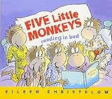 Five Little Monkeys Reading in Bed (A Five Little Monkeys Story) by