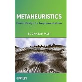 Metaheuristics: From Design to Implementation (Wiley Series on Parallel and Distributed Computing)