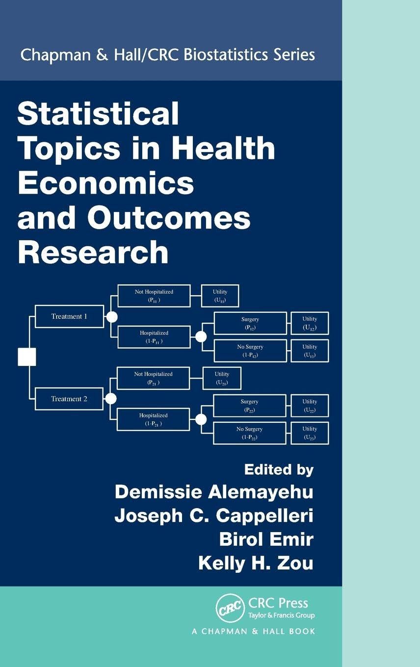 Statistical Topics in Health Economics and Outcomes Research (Chapman & Hall/CRC Biostatistics Series)