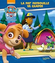 Paw Patrol - La Pat'Patrouille : La Pat'Patrouille va camper