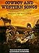 Cowboy and Western Songs: A Comprehensive Anthology