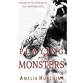 Playing with Monsters