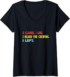 Women's Retro Misophonia I Came I Saw Heard You Chewing I Left V-Neck T-Shirt