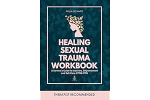 Healing Sexual Trauma Workbook: A Survivor's Guide to Recovery, Empowerment, and Self-Care, CPTSD, PTSD