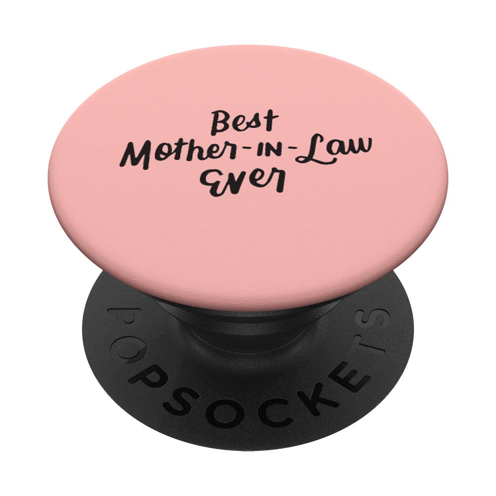 Best Mother in Law Ever Funny Mother's Day Christmas Gifts PopSockets PopGrip: Swappable Grip for Phones & Tablets