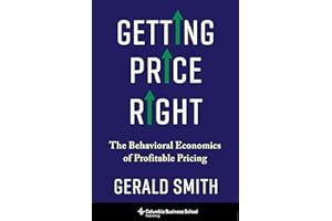 Getting Price Right: The Behavioral Economics of Profitable Pricing