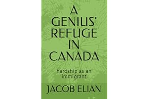 A GENIUS' REFUGE IN CANADA: hardship as an immigrant