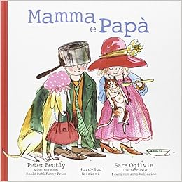 Amazon It Mamma E Papa Ediz Illustrata Bently Peter Ogilvie Sara Barigazzi M Libri