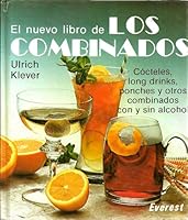 El nuevo libro de los combinados: Cócteles, long drinks, ponches y otros combinados con y sin alcohol. 8424122135 Book Cover