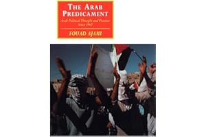 The Arab Predicament: Arab Political Thought and Practice since 1967
