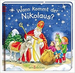 Wann Kommt Der Nikolaus 9783845802633 Amazon Com Books
