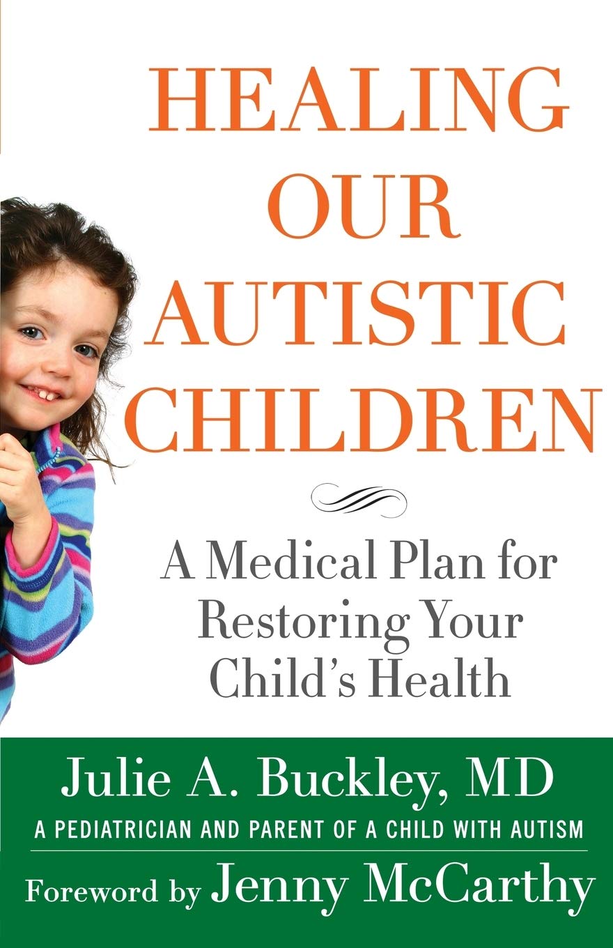 Healing Our Autistic Children Julie A Buckley Jenny Mccarthy Lynn Vannucci 9780230616394 Amazon Com Books