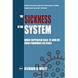 The Sickness is the System: When Capitalism Fails to Save Us from Pandemics or Itself