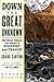 Down the Great Unknown: John Wesley Powell's 1869 Journey of Discovery and Tragedy Through the Grand Canyon by Edward Dolnick