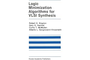 Logic Minimization Algorithms for VLSI Synthesis (The Springer International Series in Engineering and Computer Science, 2)