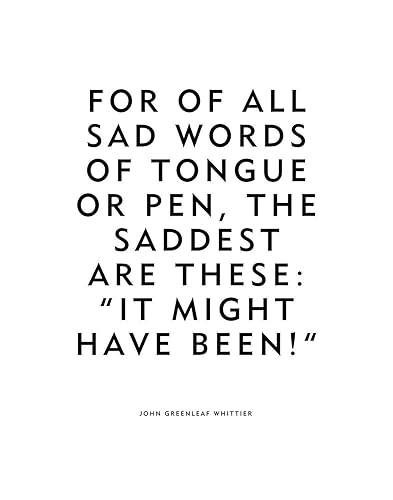 Amazon Com Poster Or Print It Might Have Been Home Decor Quote By John Greenleaf Whittier Handmade