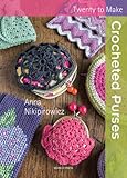 Crocheted Purses (Twenty to Make) by Anna Nikipirowicz
