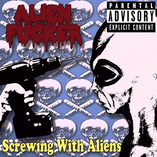 Screwing with Aliens Album Art