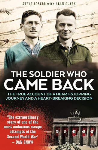 Download The Soldier Who Came Back: The True Account of a Heart-stopping Journey and a Heart-breaking Decision PDF