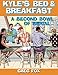 Kyle's Bed & Breakfast: A Second Bowl of Serial by Greg Fox