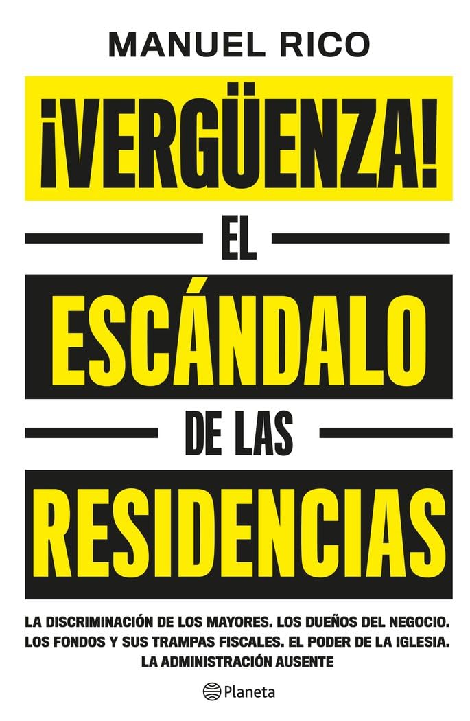 ¡Vergüenza!: El escándalo de las residencias (No Ficción)