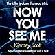 Now You See Me - Kierney Scott