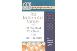 The Mathematical Century: The 30 Greatest Problems of the Last 100 Years
