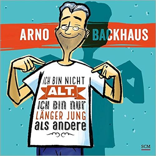 Ich bin nicht alt, ich bin nur länger jung als andere Ich bin nicht alt, ich bin nur länger jung als andere