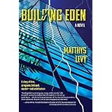 Building Eden: A Novel