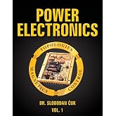 Power Electronics: Topologies, Magnetics and Control: NEW