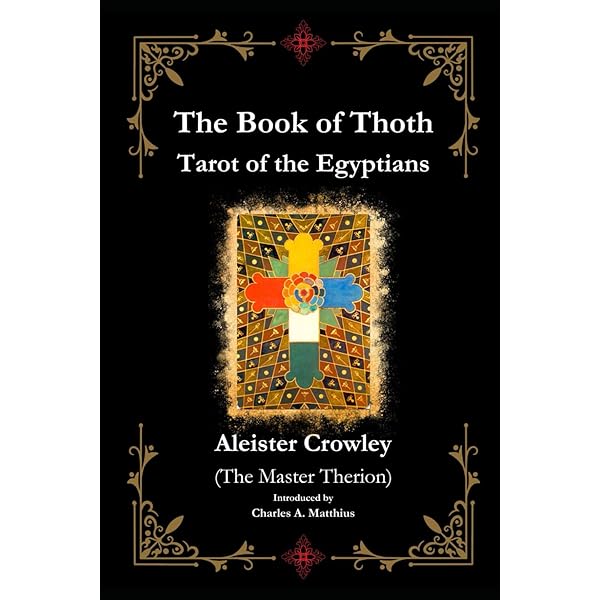 The Book of Thoth: Egyptian Tarot) By Aleister Crowley (Author