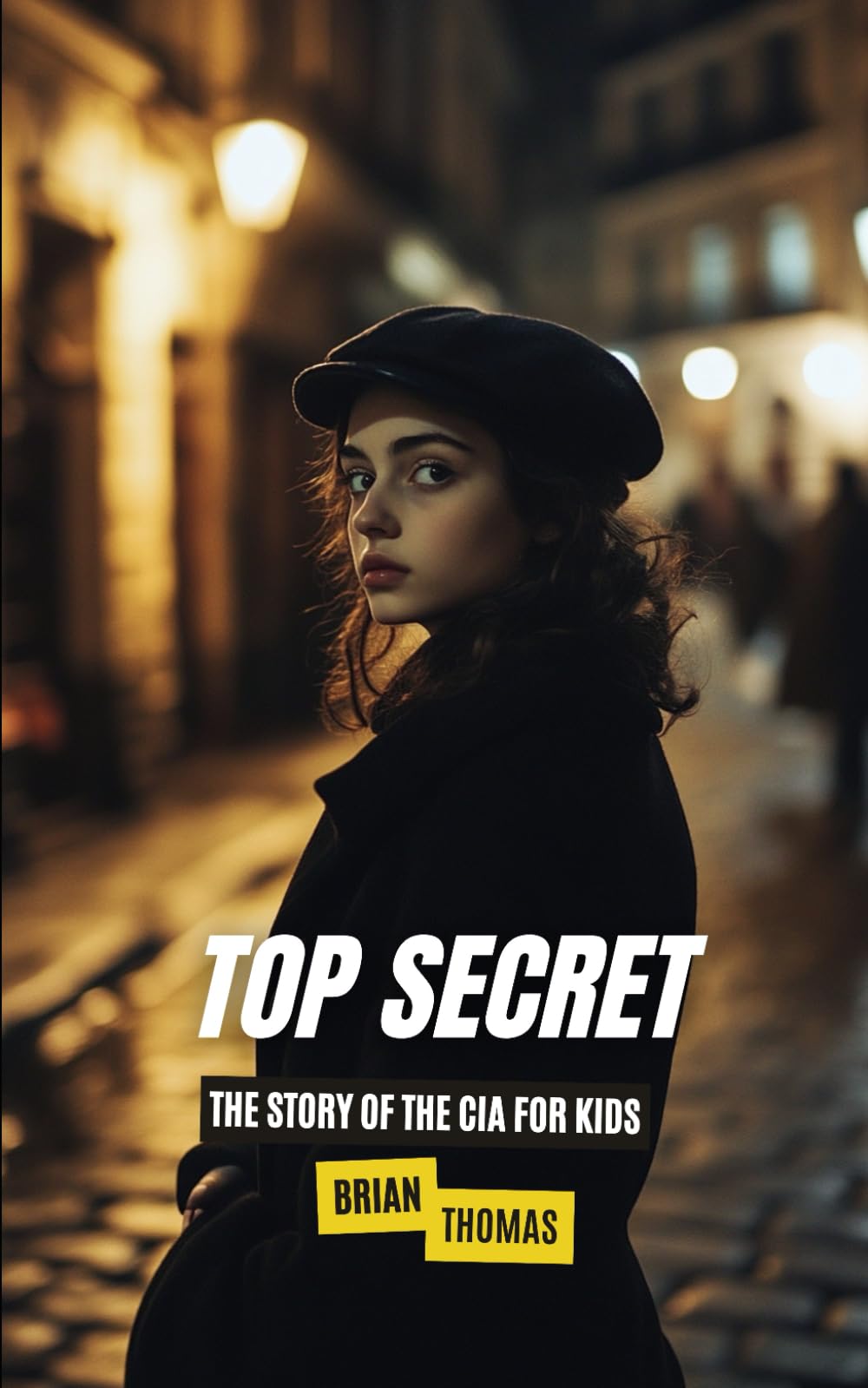 Photo 1 of Top Secret: A Kid’s Guide to the CIA (The History of Espionage for Kids)