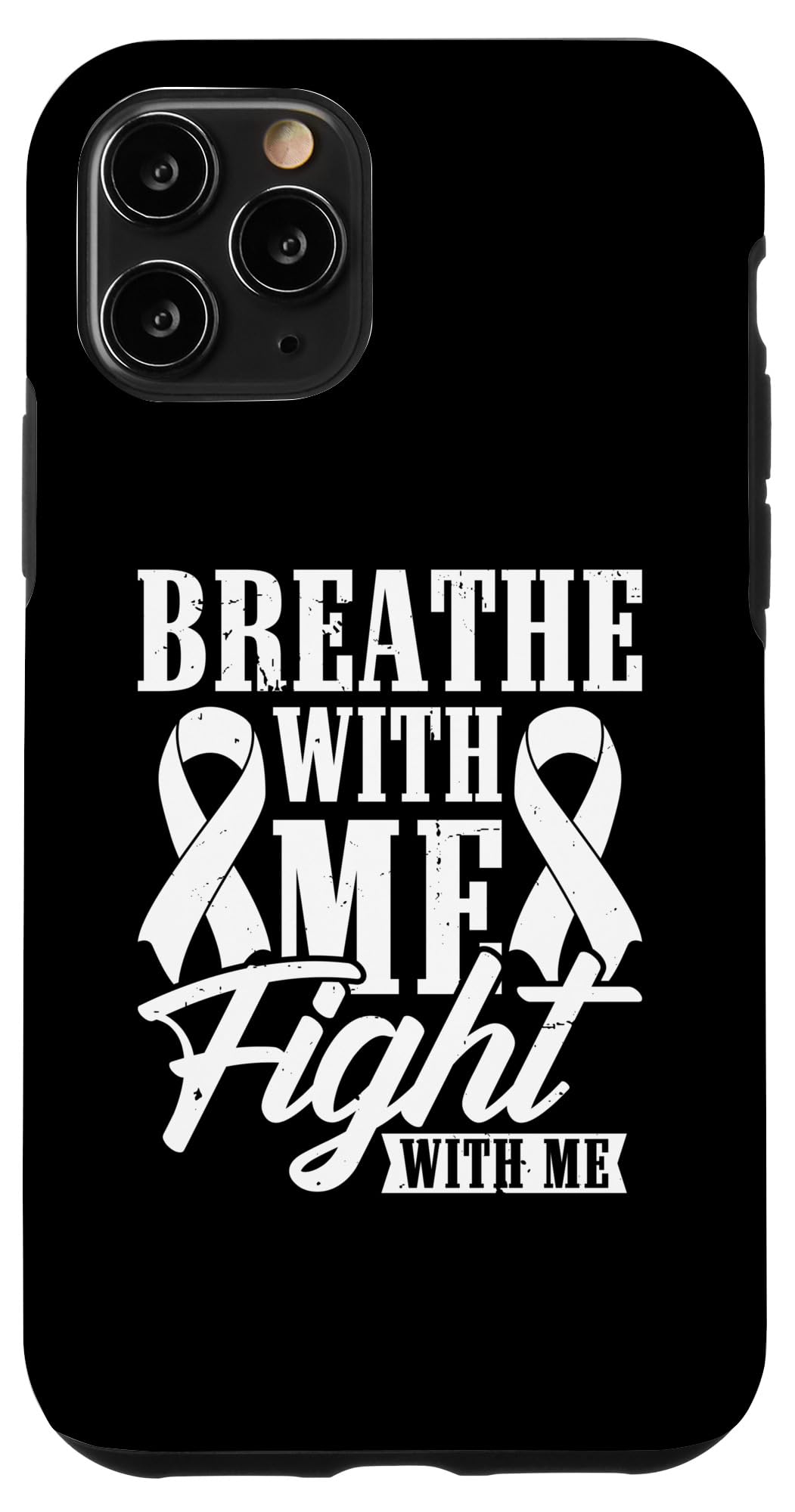 Breathe With Me Fight With Me - Lung cancer awareness Case for iPhone 11 Pro