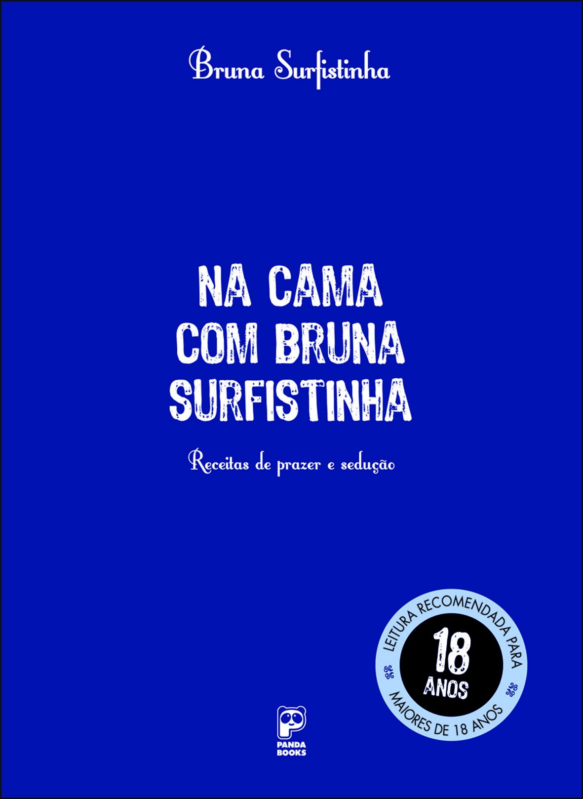 Na Cama Com Bruna Surfistinha Bruna Surfistinha 9788588948617 Amazon Com Books