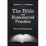 The Bible and Homosexual Practice: Texts and Hermeneutics