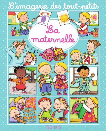 La maternelle (Imagerie des tout-petits) (French Edition) by Nathalie Bélineau