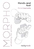 Morpho: Hands and Feet: Anatomy for Artists