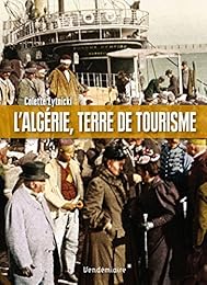 L' Algérie, terre de tourisme