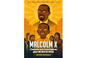 Malcolm X: L’homme qui n’a jamais eu peur de dire la vérité