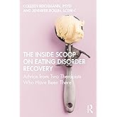 The Inside Scoop on Eating Disorder Recovery