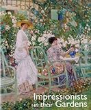 Impressionists in their Gardens by Caroline Holmes