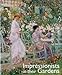 Impressionists in their Gardens by Caroline Holmes